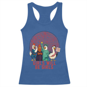 Girls Will Be Girls Racerback Tank Top Funny Patriotic Feathered Feminists Ducks TS12 Royal Blue Print Your Wear