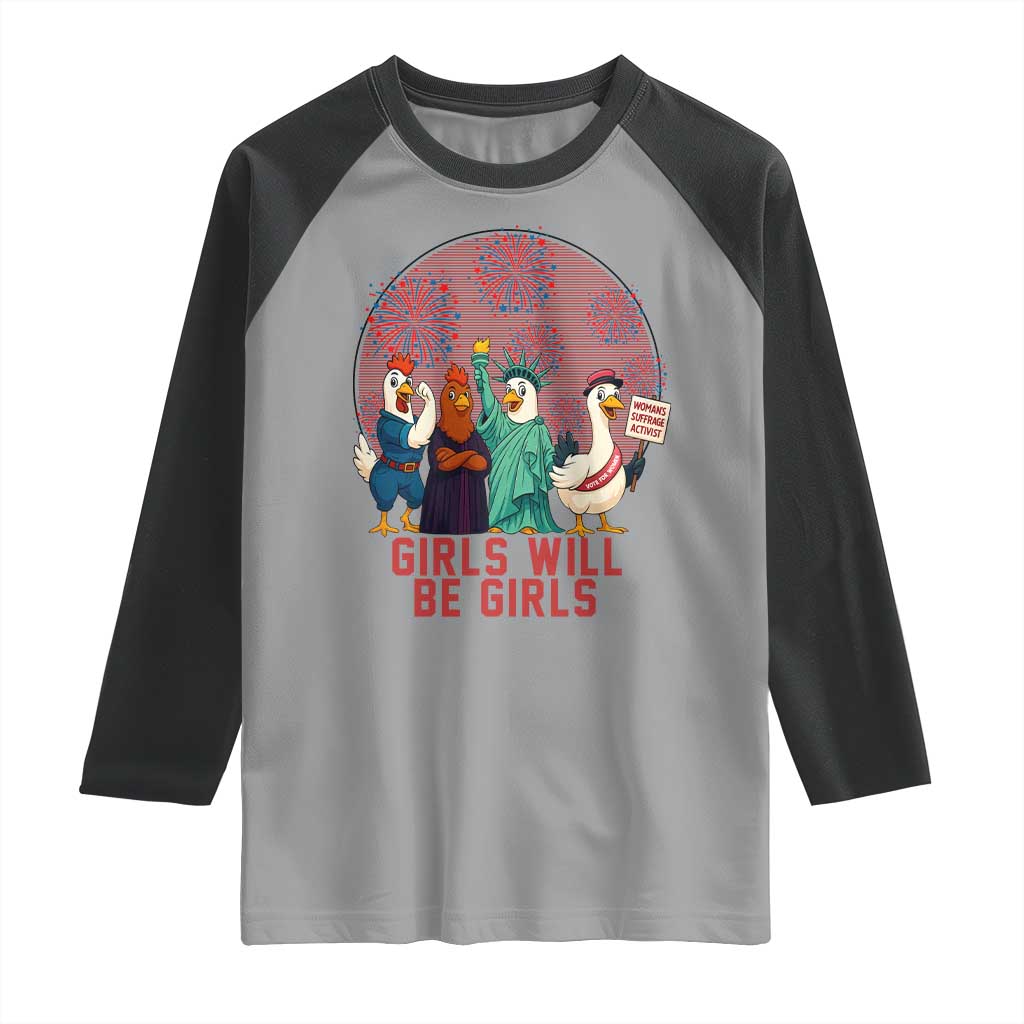 Girls Will Be Girls Raglan Shirt Funny Patriotic Feathered Feminists Ducks TS12 Sport Gray Black Print Your Wear