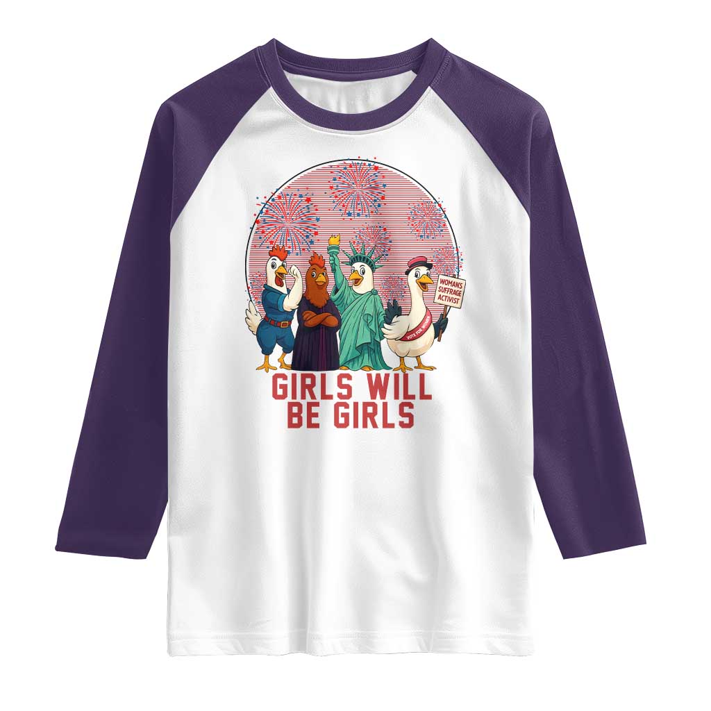 Girls Will Be Girls Raglan Shirt Funny Patriotic Feathered Feminists Ducks TS12 White Purple Print Your Wear