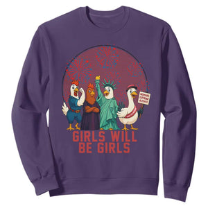 Girls Will Be Girls Sweatshirt Funny Patriotic Feathered Feminists Ducks TS12 Purple Print Your Wear
