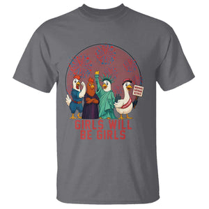 Girls Will Be Girls T Shirt Funny Patriotic Feathered Feminists Ducks TS12 Charcoal Print Your Wear