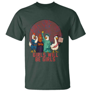 Girls Will Be Girls T Shirt Funny Patriotic Feathered Feminists Ducks TS12 Dark Forest Green Print Your Wear