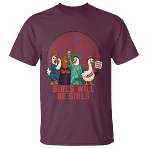 Girls Will Be Girls T Shirt Funny Patriotic Feathered Feminists Ducks TS12 Maroon Print Your Wear
