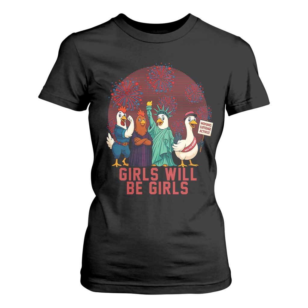Girls Will Be Girls T Shirt For Women Funny Patriotic Feathered Feminists Ducks TS12 Black Print Your Wear