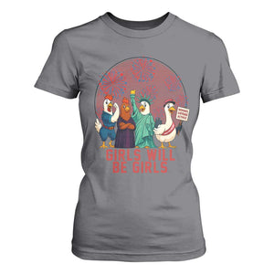 Girls Will Be Girls T Shirt For Women Funny Patriotic Feathered Feminists Ducks TS12 Charcoal Print Your Wear