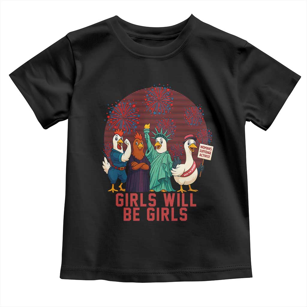 Girls Will Be Girls Toddler T Shirt Funny Patriotic Feathered Feminists Ducks TS12 Black Print Your Wear