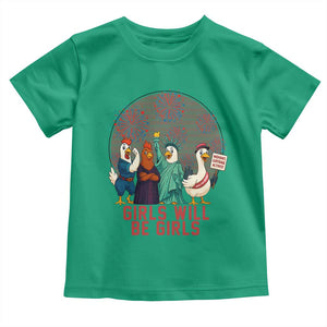 Girls Will Be Girls Toddler T Shirt Funny Patriotic Feathered Feminists Ducks TS12 Irish Green Print Your Wear
