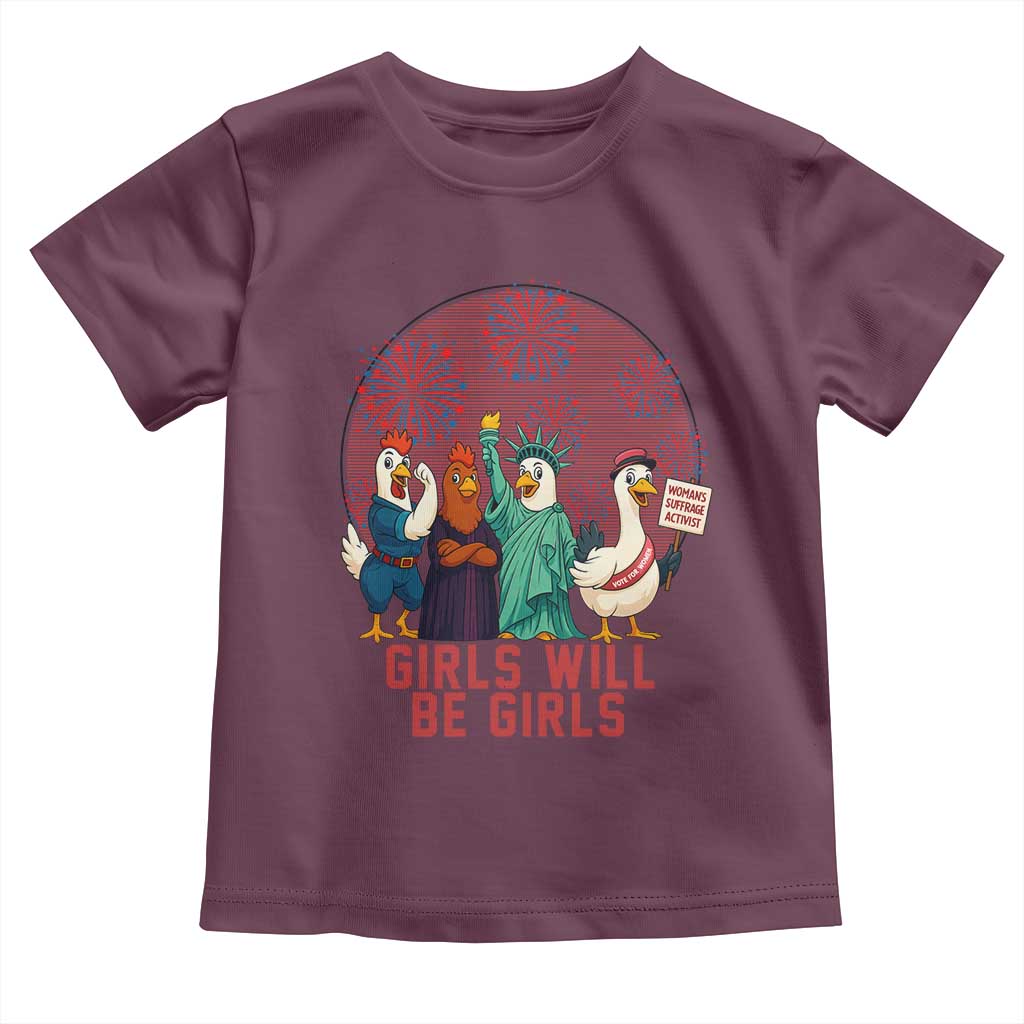 Girls Will Be Girls Toddler T Shirt Funny Patriotic Feathered Feminists Ducks TS12 Maroon Print Your Wear