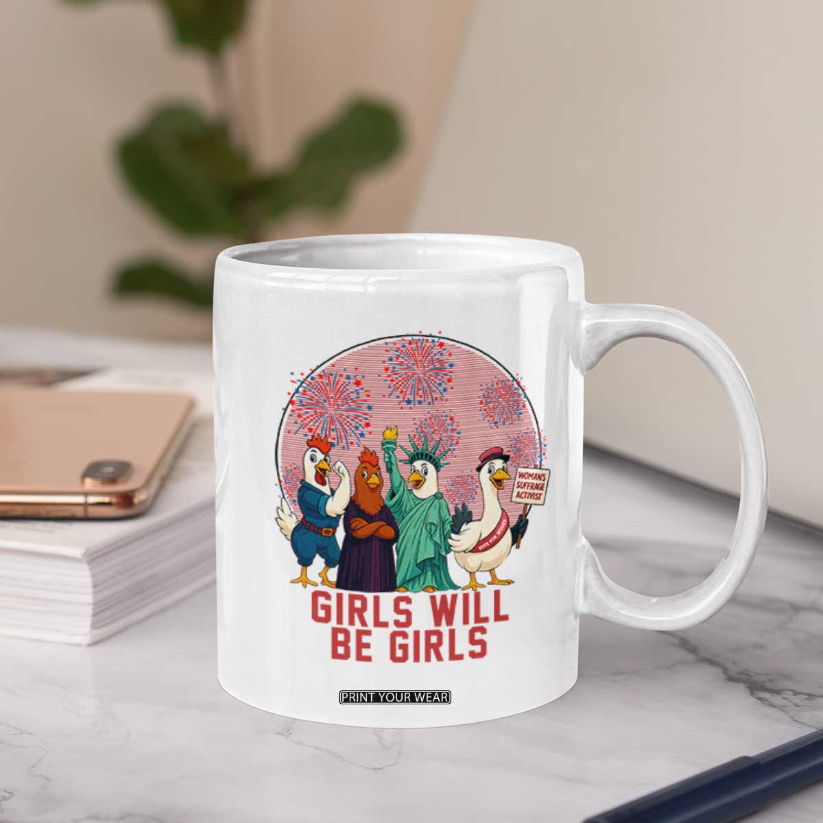 Girls Will Be Girls Coffee Mug Funny Patriotic Feathered Feminists Ducks TS12 Print Your Wear