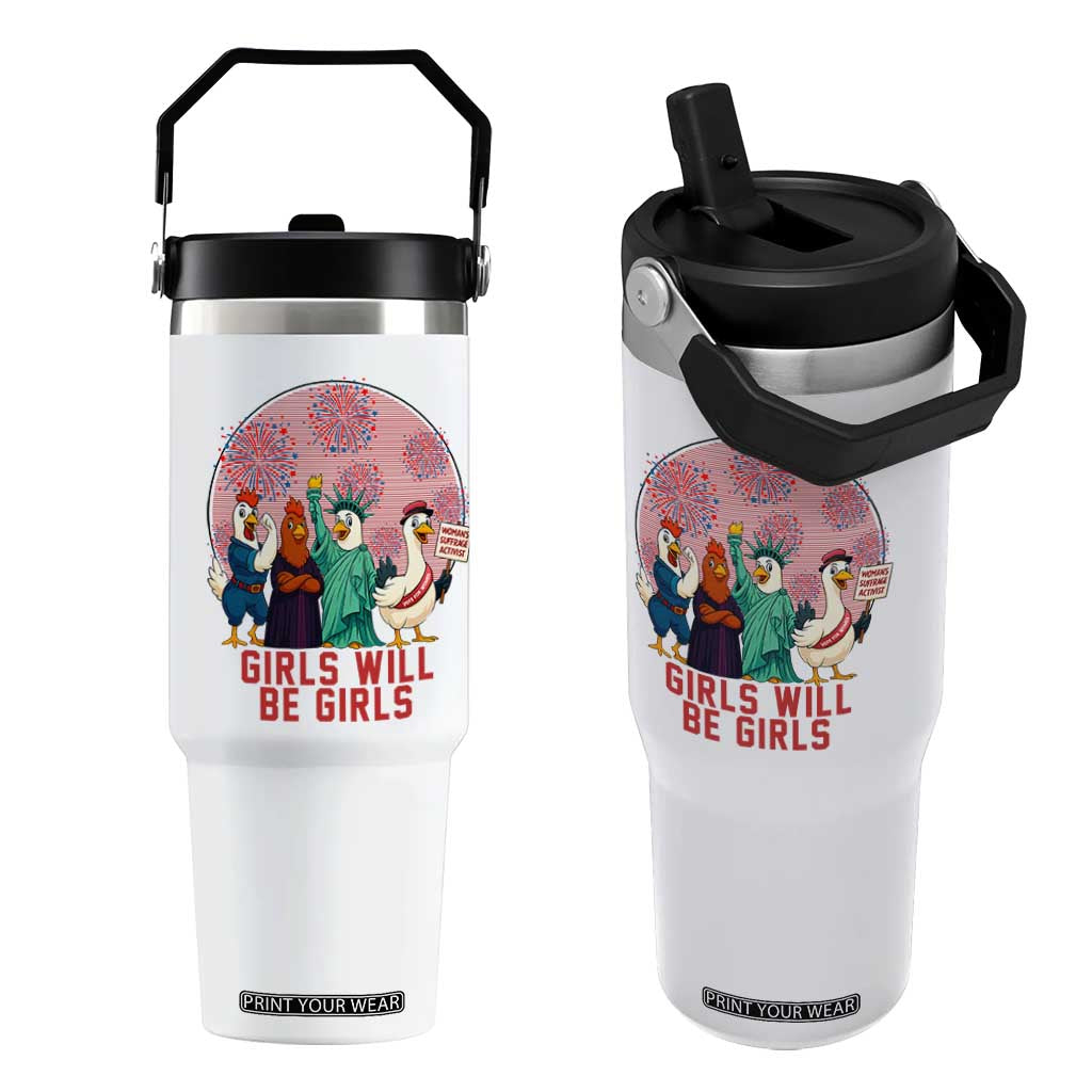 Girls Will Be Girls Flip Straw Tumbler Funny Patriotic Feathered Feminists Ducks TS12 One Size: 30 oz White Print Your Wear