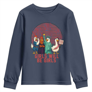 Girls Will Be Girls Youth Sweatshirt Funny Patriotic Feathered Feminists Ducks TS12 Navy Print Your Wear