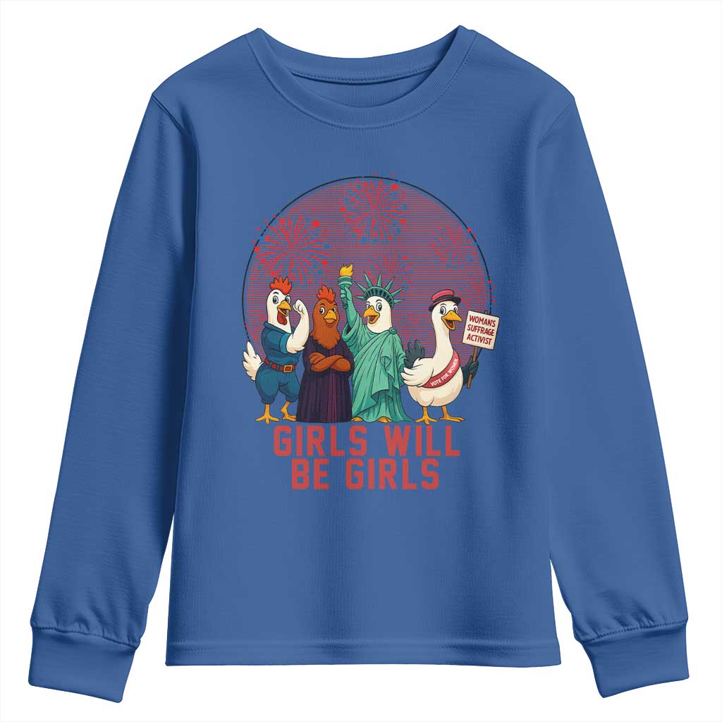 Girls Will Be Girls Youth Sweatshirt Funny Patriotic Feathered Feminists Ducks TS12 Royal Blue Print Your Wear