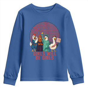Girls Will Be Girls Youth Sweatshirt Funny Patriotic Feathered Feminists Ducks TS12 Royal Blue Print Your Wear