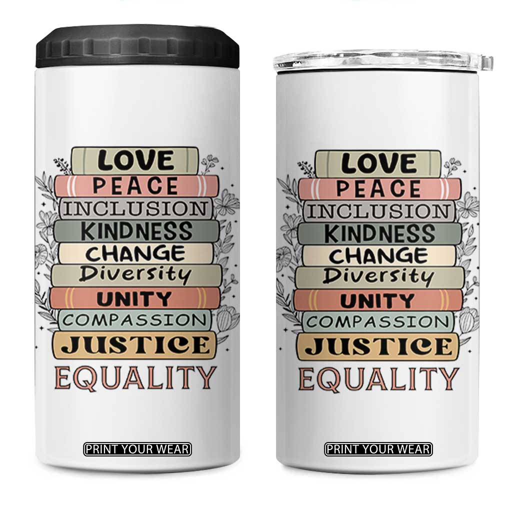 Human Rights Bookish 4 in 1 Can Cooler Tumbler Kindness Peace Equality Flower For Women TS12 One Size: 16 oz White Print Your Wear