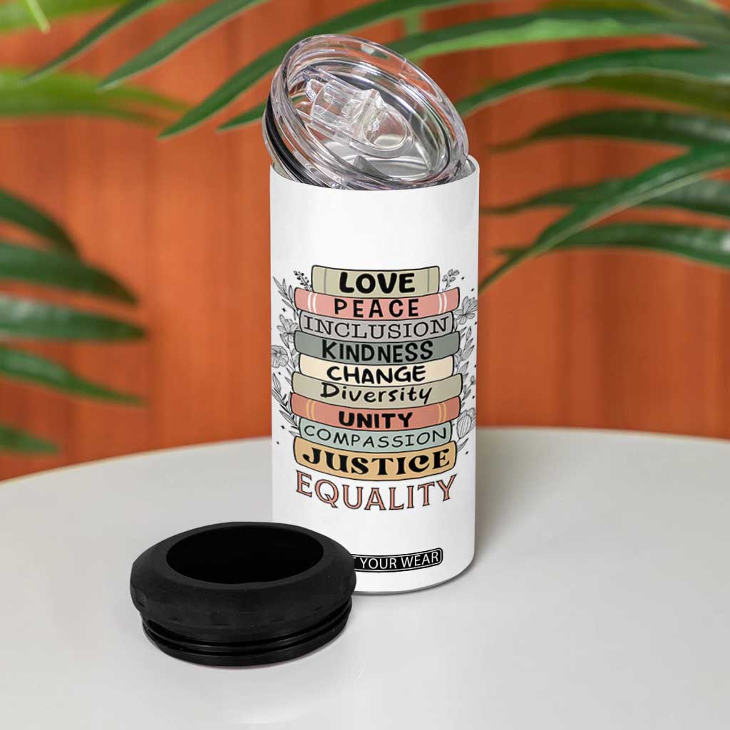 Human Rights Bookish 4 in 1 Can Cooler Tumbler Kindness Peace Equality Flower For Women TS12 Print Your Wear