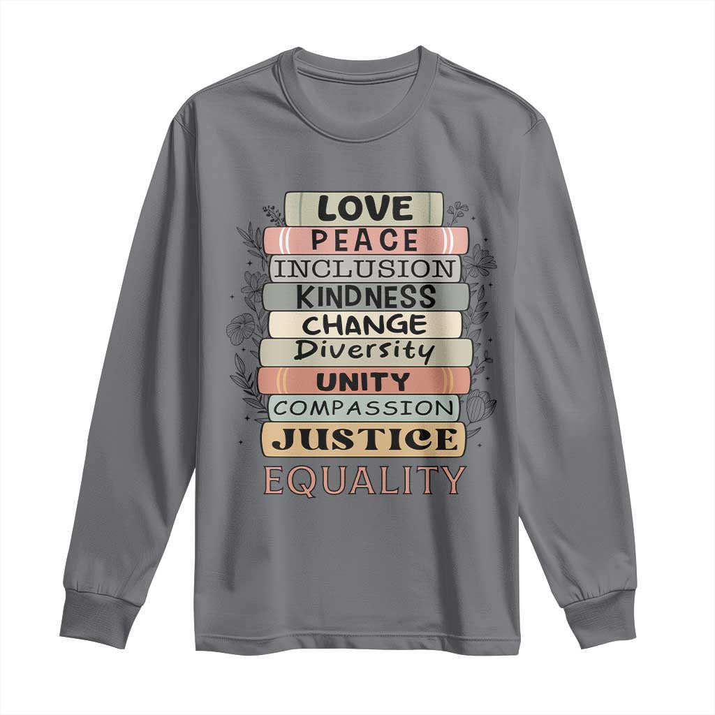Human Rights Bookish Long Sleeve Shirt Kindness Peace Equality Flower For Women TS12 Charcoal Print Your Wear