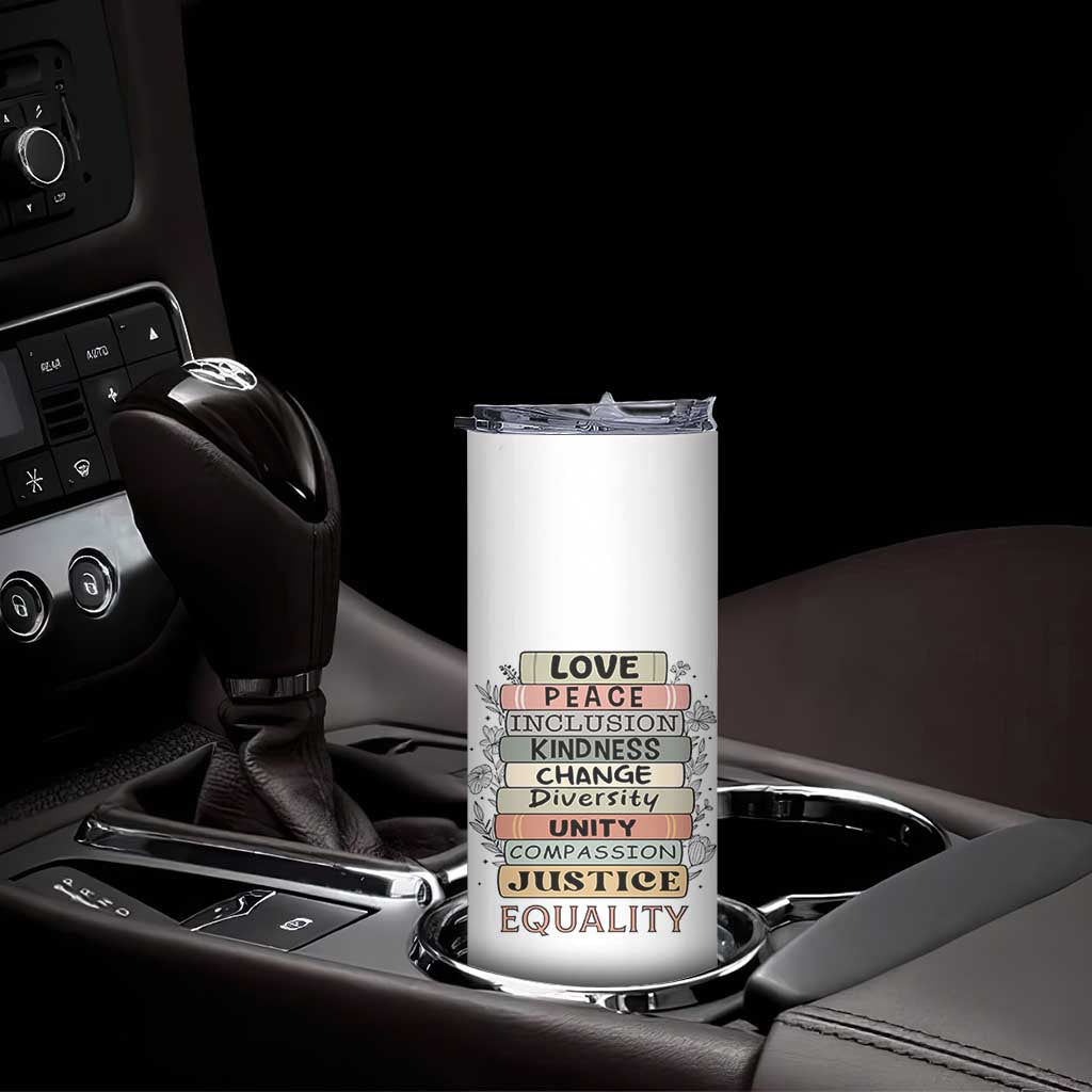 Human Rights Bookish Skinny Tumbler Kindness Peace Equality Flower For Women TS12 Print Your Wear