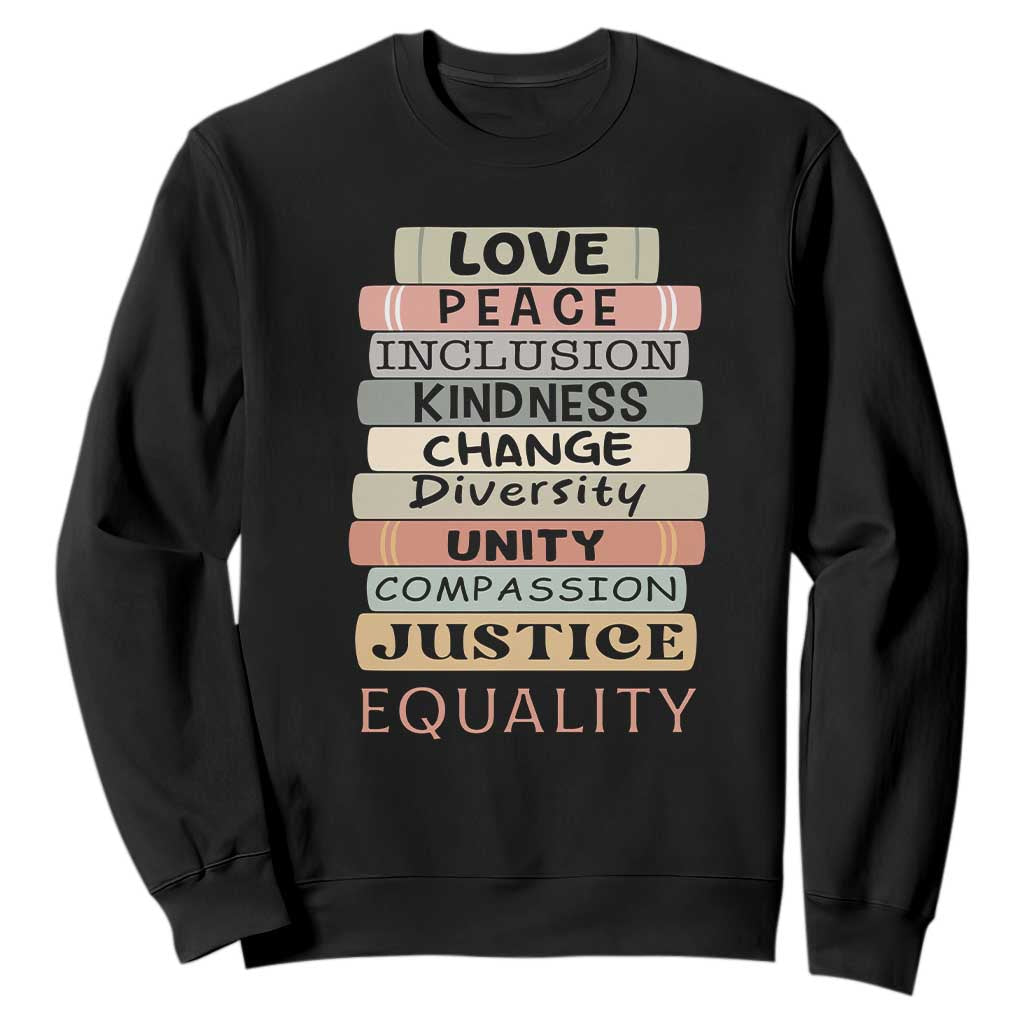 Human Rights Bookish Sweatshirt Kindness Peace Equality Flower For Women TS12 Black Print Your Wear