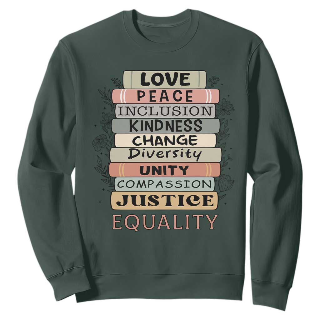Human Rights Bookish Sweatshirt Kindness Peace Equality Flower For Women TS12 Dark Forest Green Print Your Wear