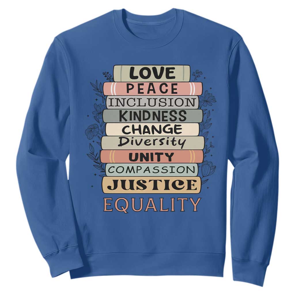 Human Rights Bookish Sweatshirt Kindness Peace Equality Flower For Women TS12 Royal Blue Print Your Wear
