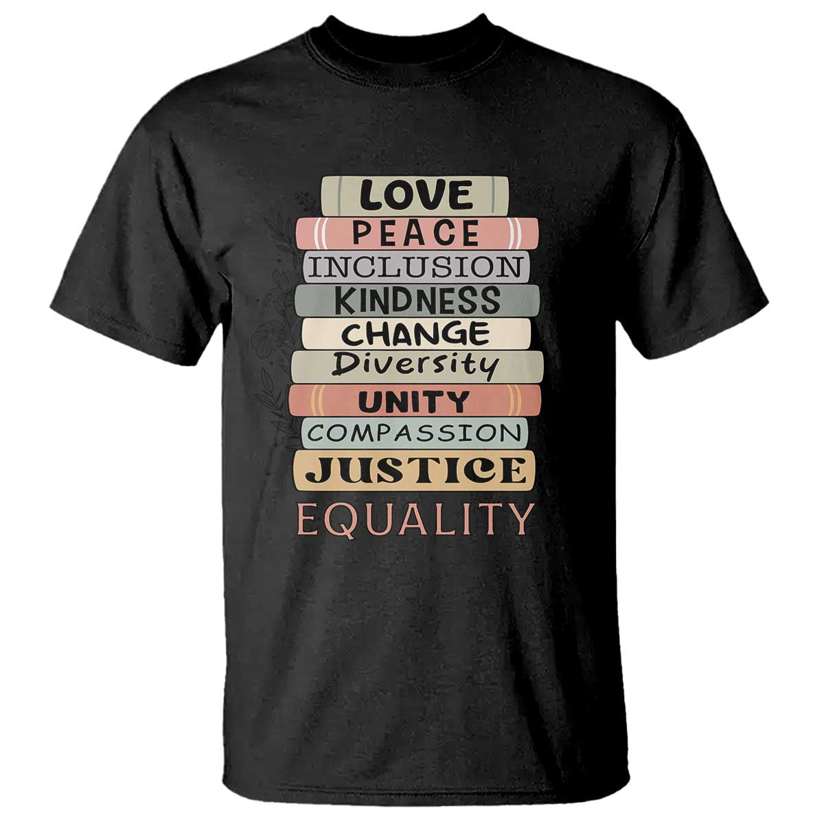 Human Rights Bookish T Shirt Kindness Peace Equality Flower For Women TS12 Black Print Your Wear