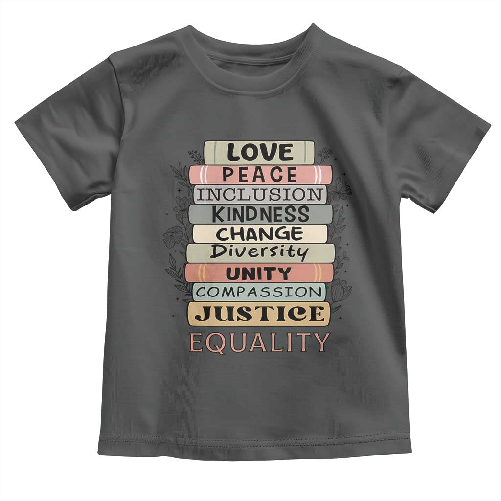 Human Rights Bookish Toddler T Shirt Kindness Peace Equality Flower For Women TS12 Dark Heather Print Your Wear