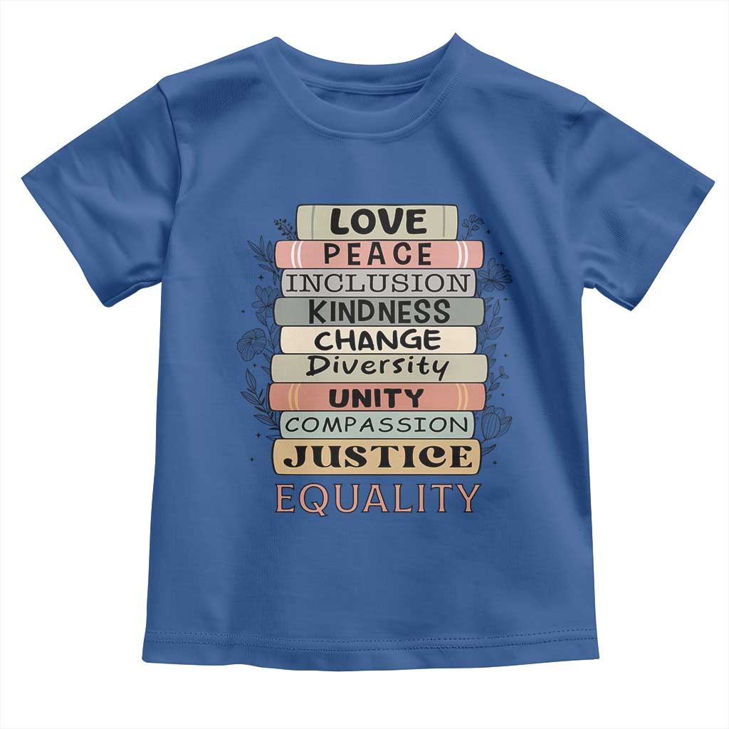 Human Rights Bookish Toddler T Shirt Kindness Peace Equality Flower For Women TS12 Royal Blue Print Your Wear