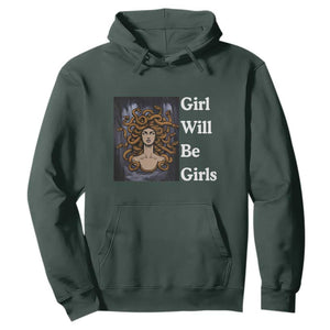Girl Will Be Girls Hoodie Medusa Mythology Feminist Women TS12 Dark Forest Green Print Your Wear