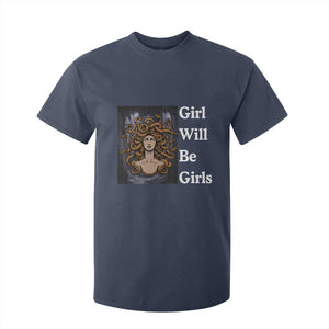 Girl Will Be Girls T Shirt For Kid Medusa Mythology Feminist Women TS12 Navy Print Your Wear