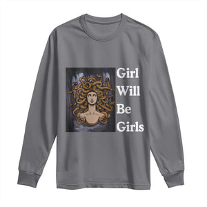 Girl Will Be Girls Long Sleeve Shirt Medusa Mythology Feminist Women TS12 Charcoal Print Your Wear