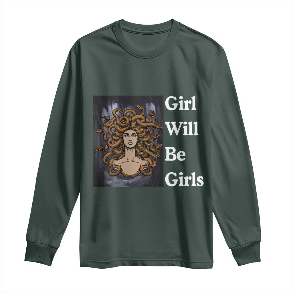 Girl Will Be Girls Long Sleeve Shirt Medusa Mythology Feminist Women TS12 Dark Forest Green Print Your Wear