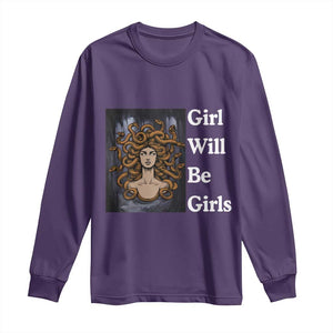 Girl Will Be Girls Long Sleeve Shirt Medusa Mythology Feminist Women TS12 Purple Print Your Wear