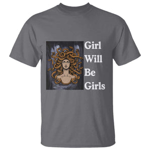 Girl Will Be Girls T Shirt Medusa Mythology Feminist Women TS12 Charcoal Print Your Wear