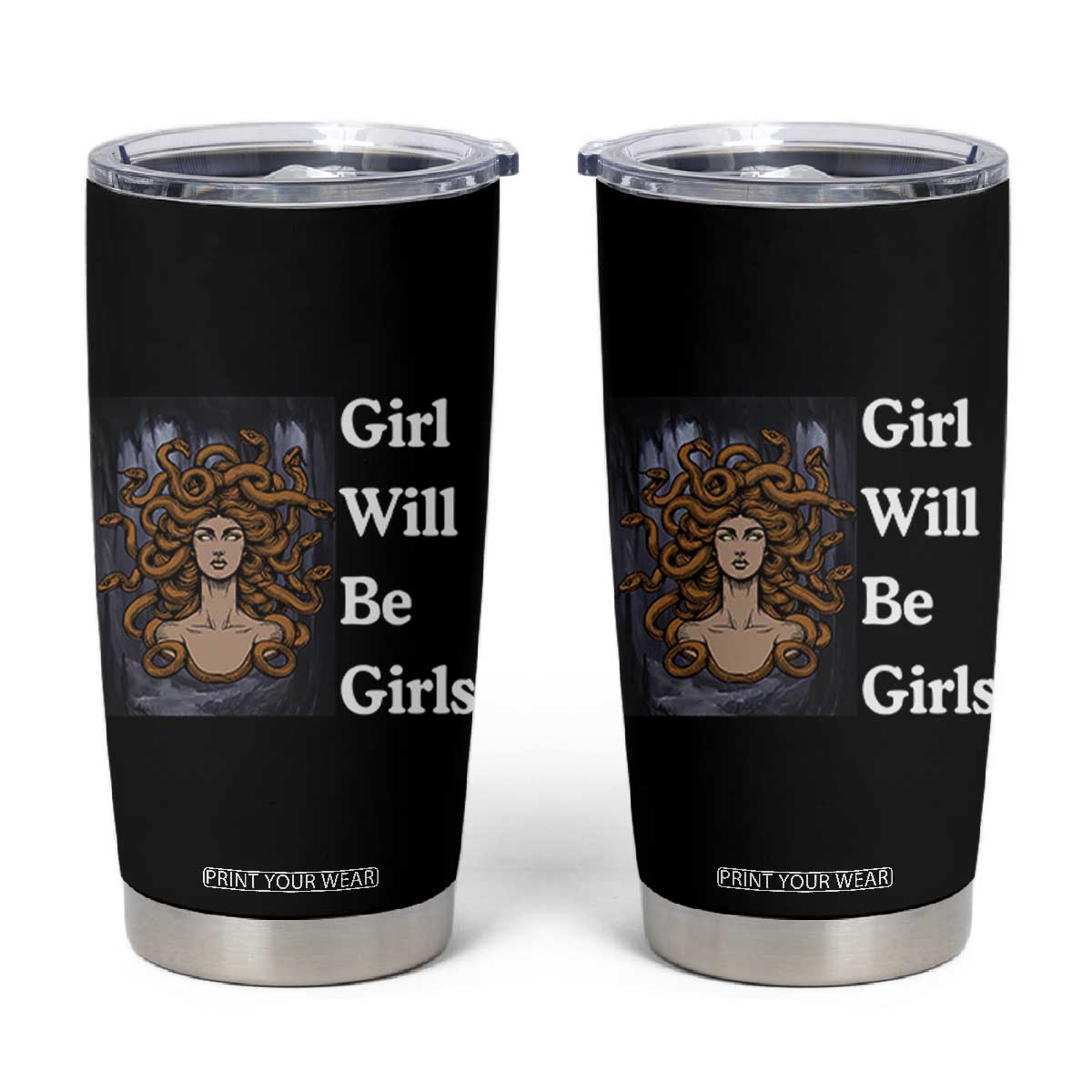 Girl Will Be Girls Tumbler Cup Medusa Mythology Feminist Women TS12 Black Print Your Wear