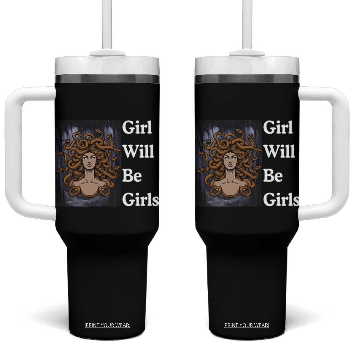 Girl Will Be Girls Tumbler With Handle Medusa Mythology Feminist Women TS12 One Size: 40 oz Black Print Your Wear