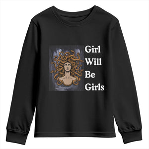 Girl Will Be Girls Youth Sweatshirt Medusa Mythology Feminist Women TS12 Black Print Your Wear