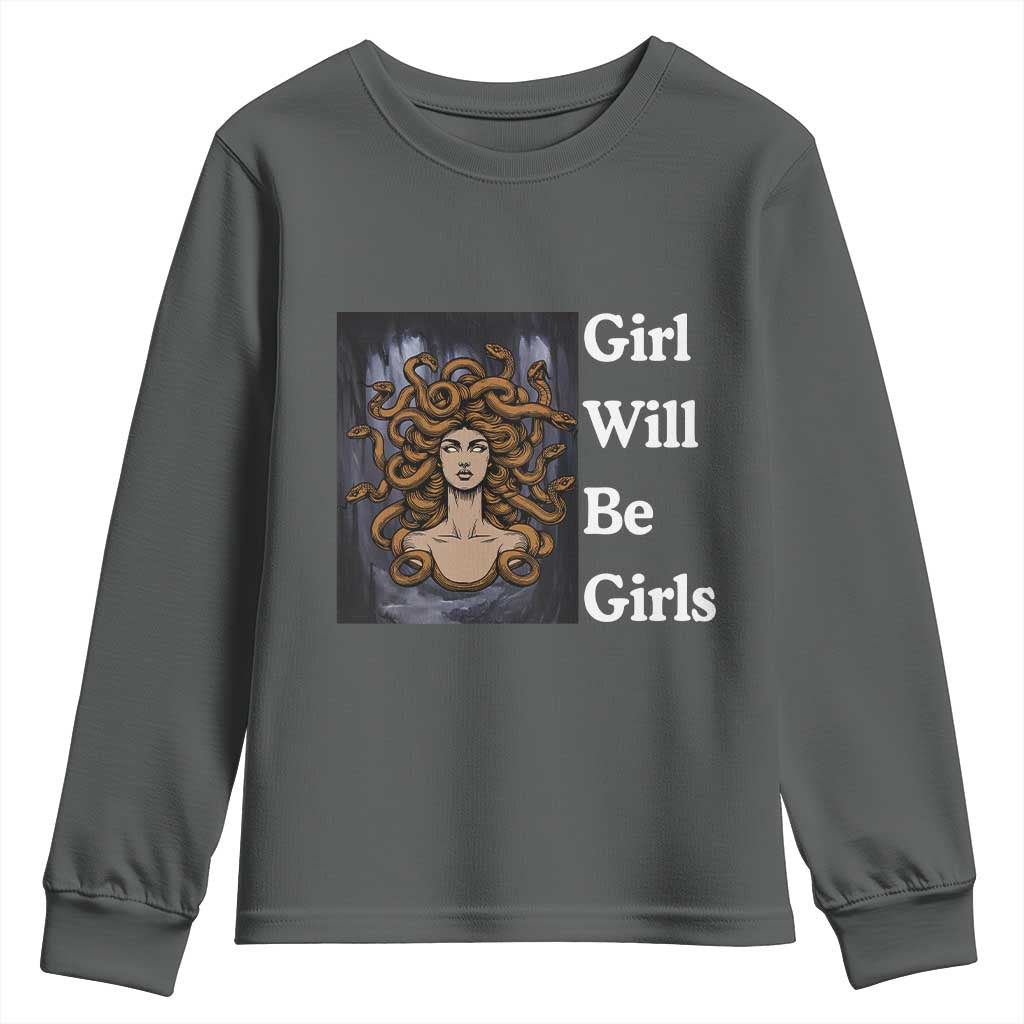Girl Will Be Girls Youth Sweatshirt Medusa Mythology Feminist Women TS12 Dark Heather Print Your Wear