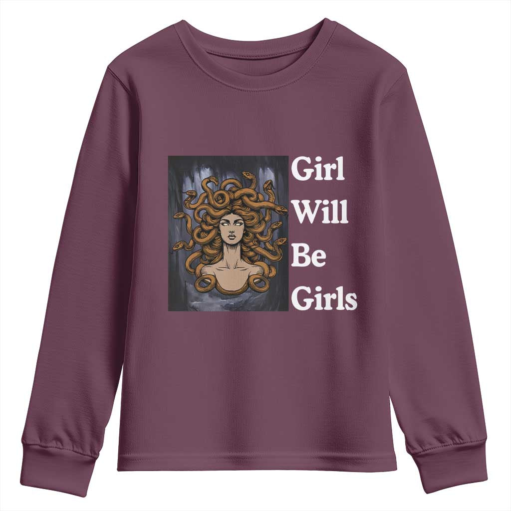 Girl Will Be Girls Youth Sweatshirt Medusa Mythology Feminist Women TS12 Maroon Print Your Wear