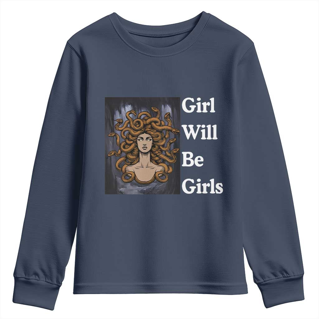 Girl Will Be Girls Youth Sweatshirt Medusa Mythology Feminist Women TS12 Navy Print Your Wear