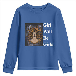 Girl Will Be Girls Youth Sweatshirt Medusa Mythology Feminist Women TS12 Royal Blue Print Your Wear