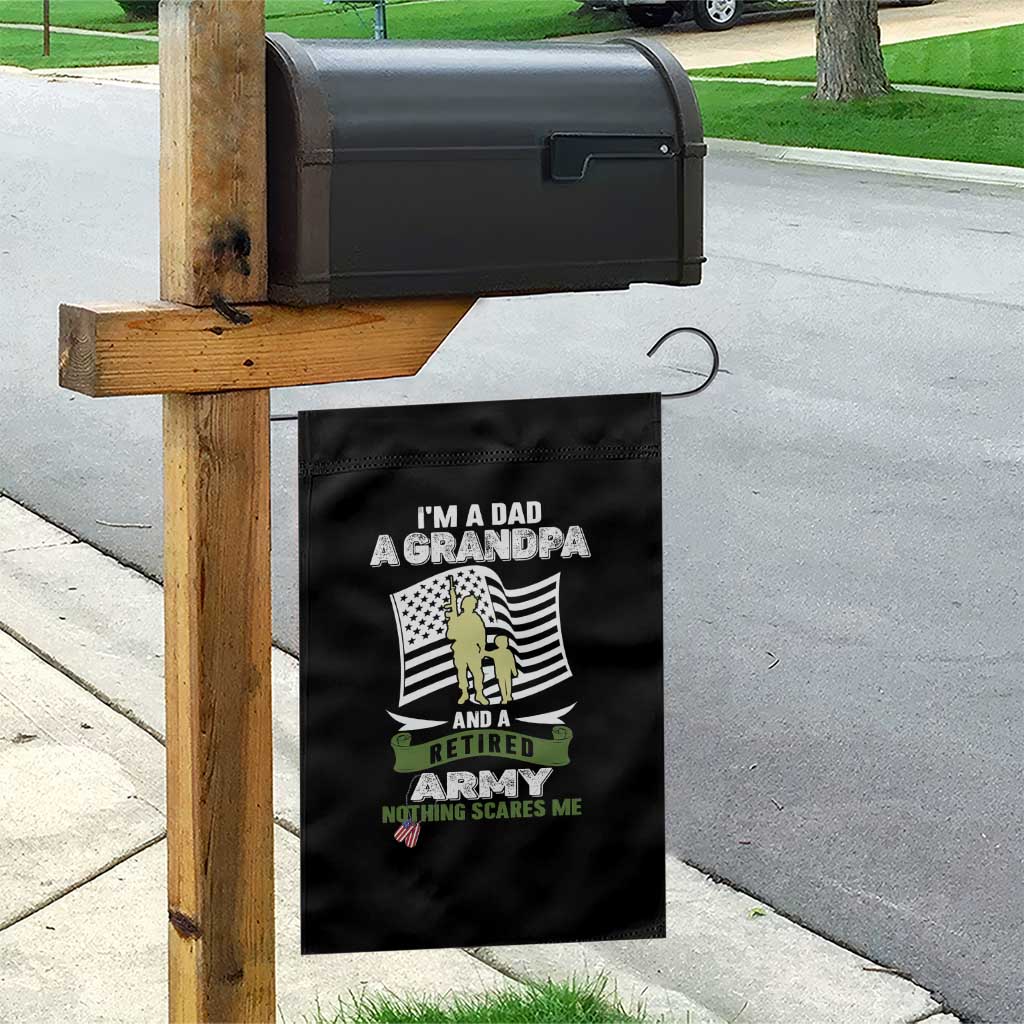 Retired Army Garden Flag Funny I Am A Dad A Grandpa Nothing Scares Me TS12 Print Your Wear