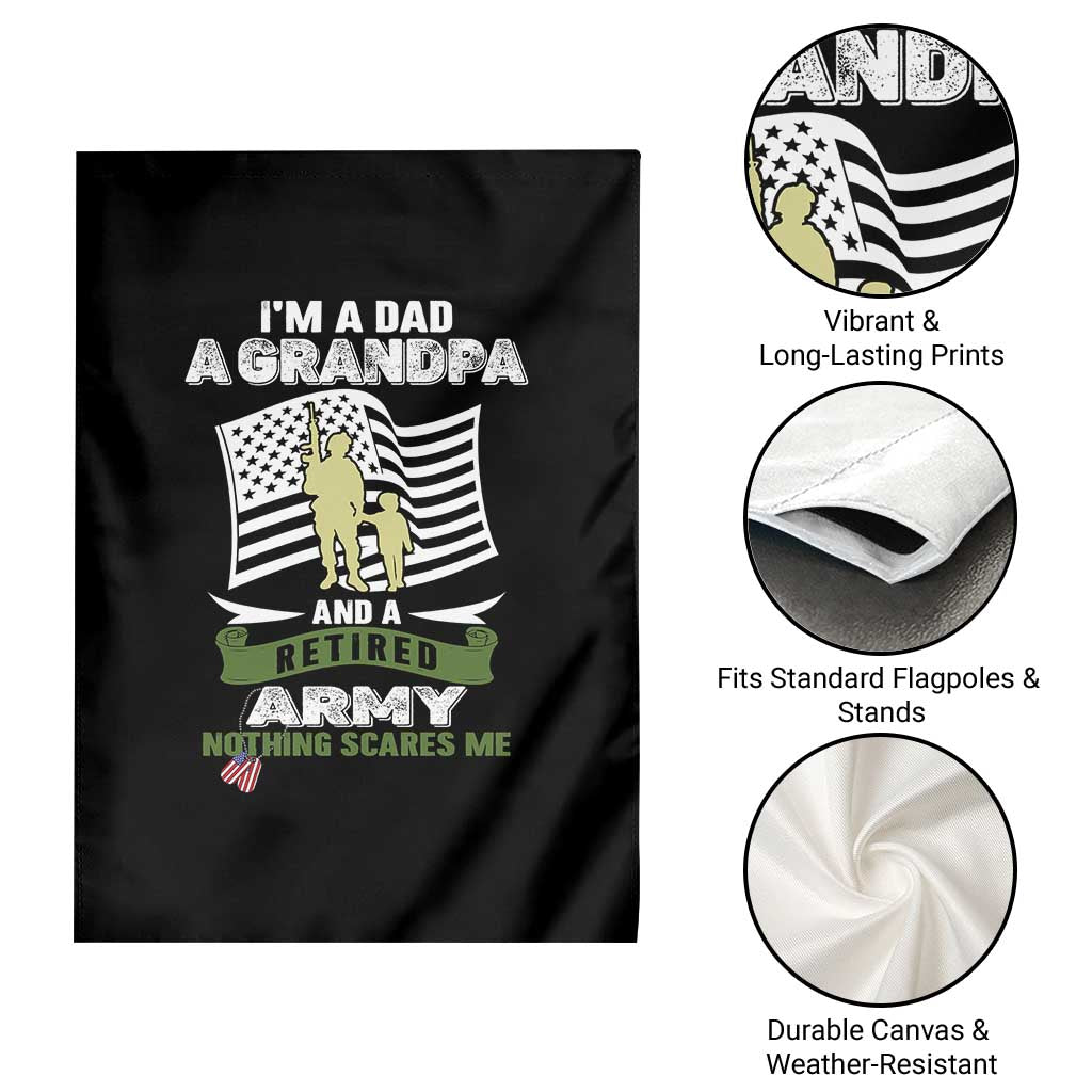 Retired Army Garden Flag Funny I Am A Dad A Grandpa Nothing Scares Me TS12 Print Your Wear