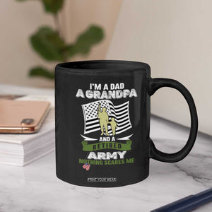 Retired Army Coffee Mug Funny I Am A Dad A Grandpa Nothing Scares Me TS12 Print Your Wear