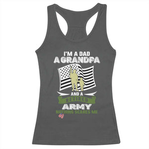 Retired Army Racerback Tank Top Funny I Am A Dad A Grandpa Nothing Scares Me TS12 Dark Heather Print Your Wear