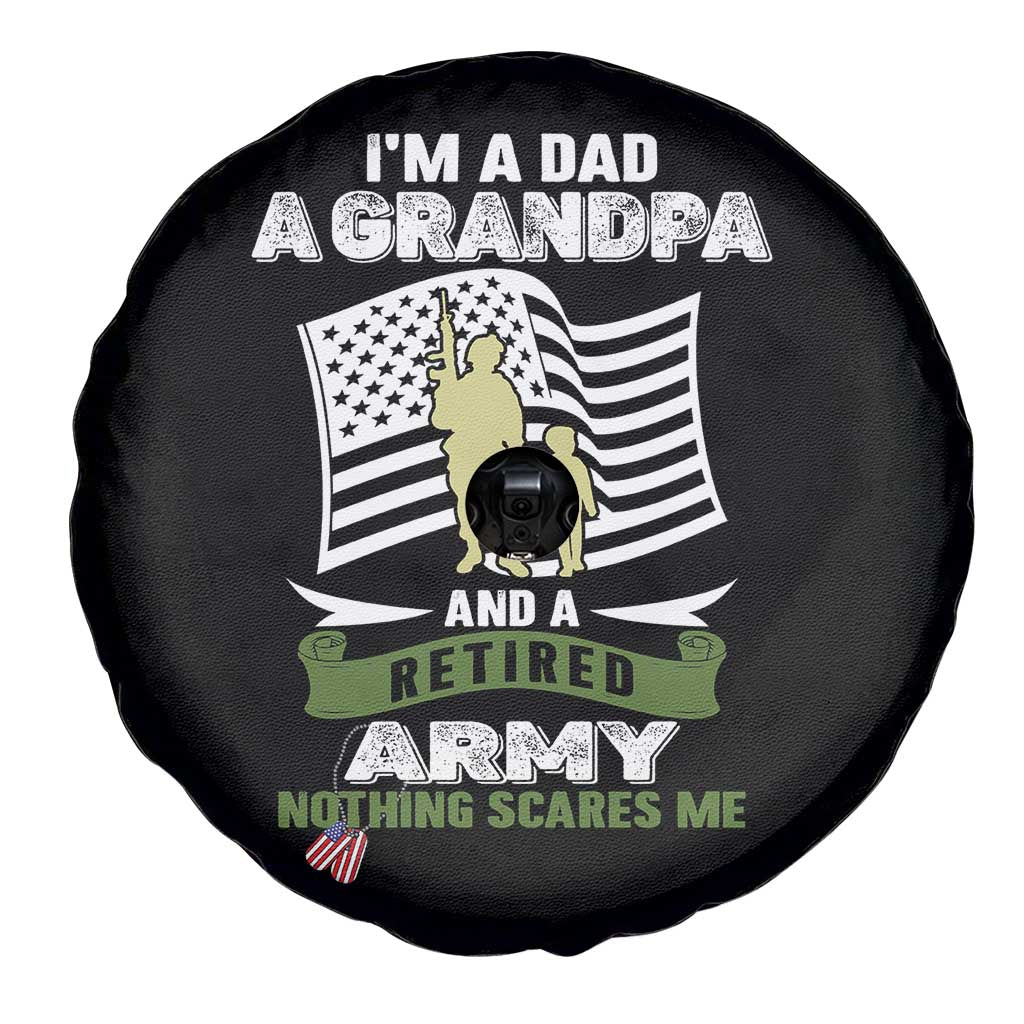 Retired Army Spare Tire Cover Funny I Am A Dad A Grandpa Nothing Scares Me TS12 Print Your Wear