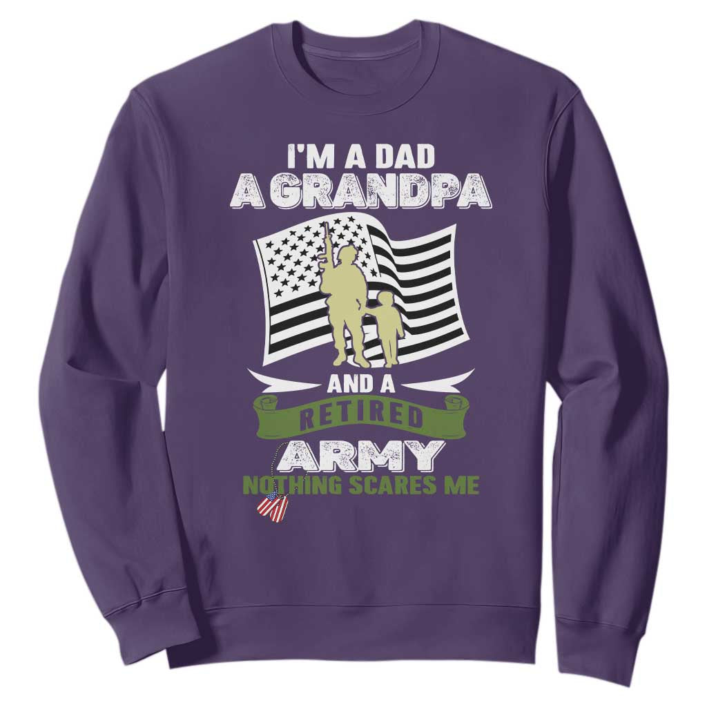 Retired Army Sweatshirt Funny I Am A Dad A Grandpa Nothing Scares Me TS12 Purple Print Your Wear
