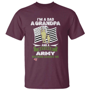 Retired Army T Shirt Funny I Am A Dad A Grandpa Nothing Scares Me TS12 Maroon Print Your Wear