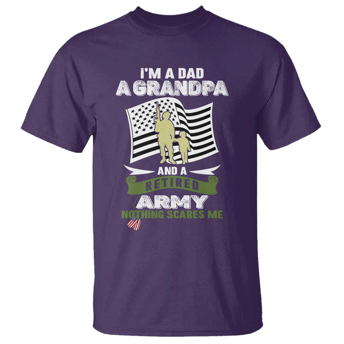 Retired Army T Shirt Funny I Am A Dad A Grandpa Nothing Scares Me TS12 Purple Print Your Wear