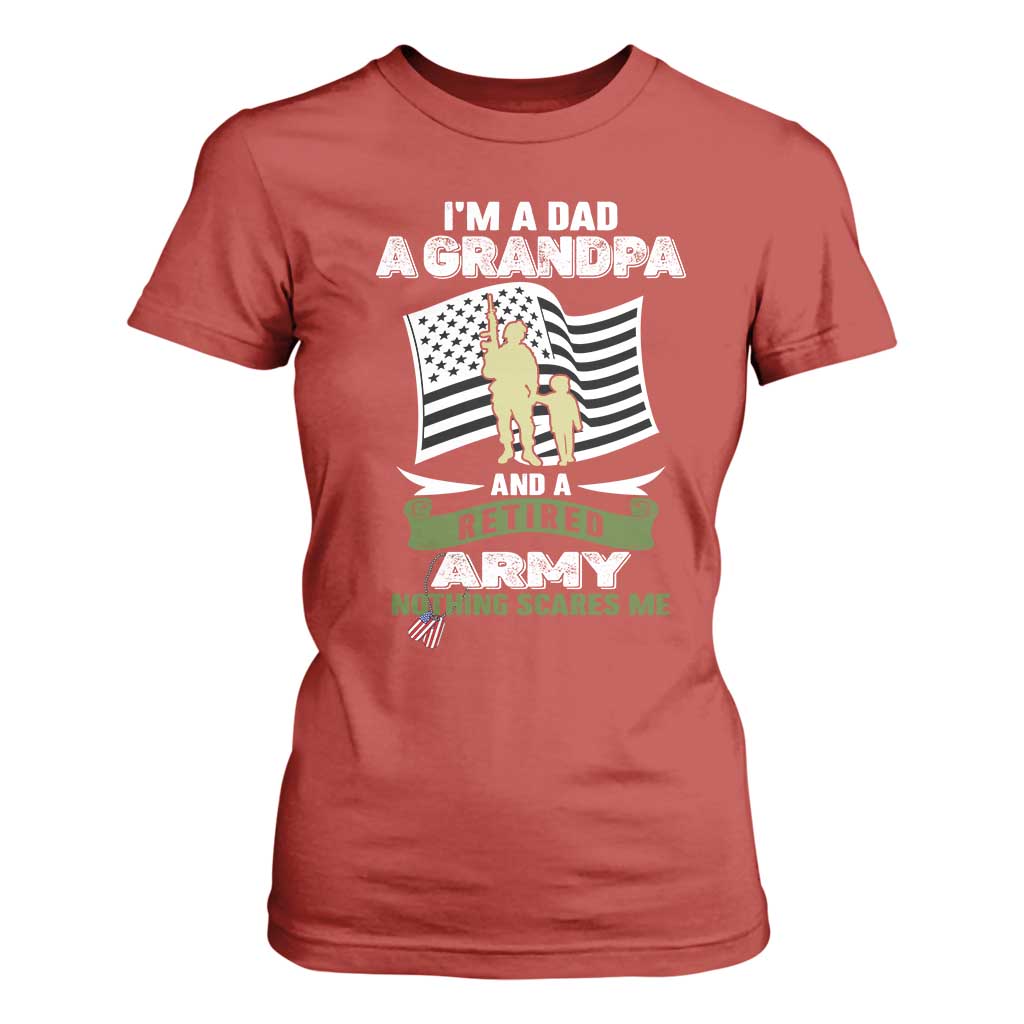 Retired Army T Shirt For Women Funny I Am A Dad A Grandpa Nothing Scares Me TS12 Red Print Your Wear