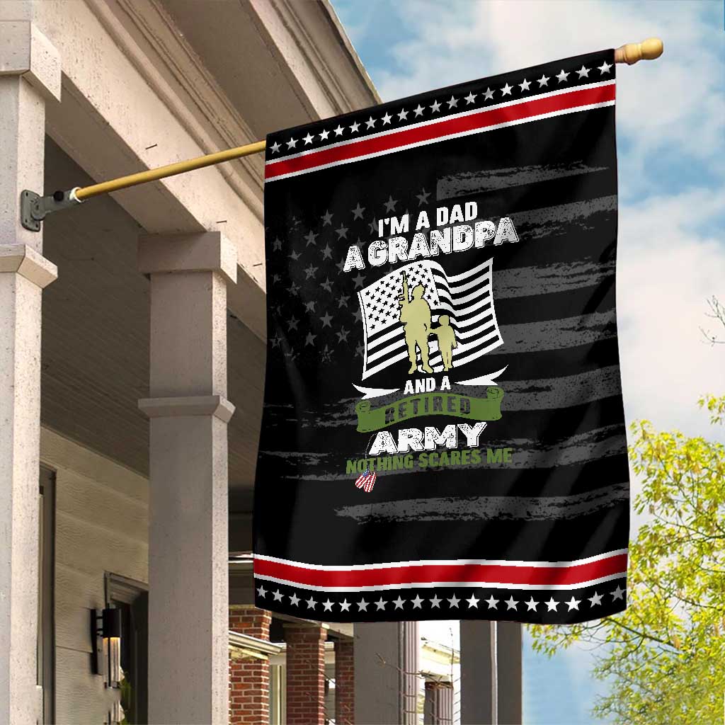 Retired Army Garden Flag Funny I Am A Dad A Grandpa Nothing Scares Me TS12 Distressed Black Red Print Your Wear